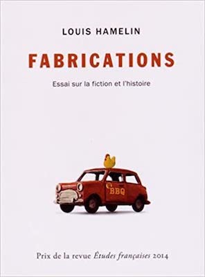 Fabrications: Essai sur la fiction et l'histoire