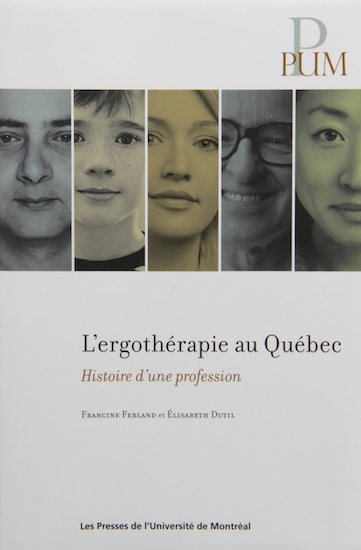 L'ergothérapie au Québec: Histoire d'une profession