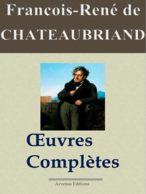 Chateaubriand: Oeuvres complètes et annexes