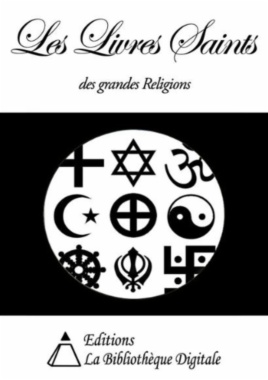 Les Livres Saints des grandes Religions