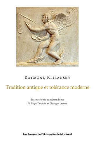 Tradition antique et tolérance moderne: Textes choisis et présentés par Philippe Despoix et Georges Leroux