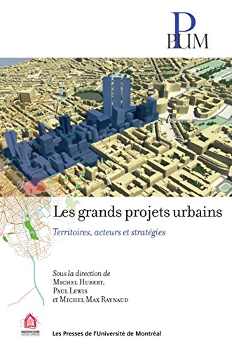 Les grands projets urbains: Territoires, acteurs et stratégies