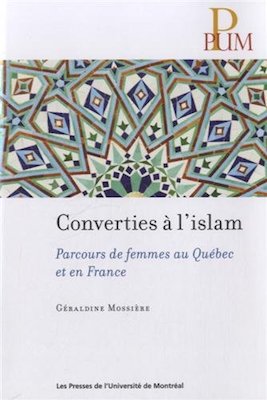 Converties à l'islam: Parcours de femmes au Québec et en France