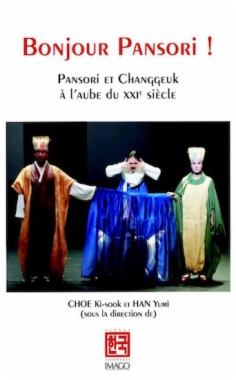 Bonjour Pansori!: Pansori et Changgeuk à l'âge de la globalisation
