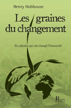 Les graines du changement : Six plantes qui ont transformé l'humanité