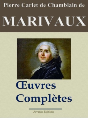 Marivaux: Oeuvres complètes