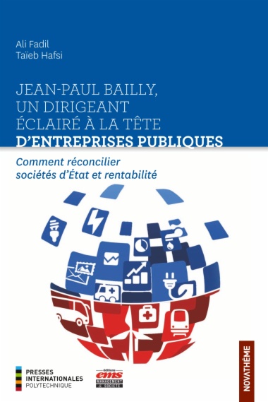 Jean-Paul Bailly, un dirigeant éclairé à la tête d'entreprises publiques