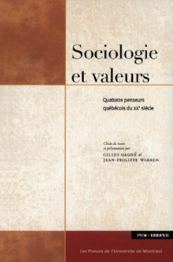 Sociologie et valeurs. Quatorze penseurs québécois du XXe siècle
