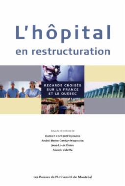 L'hôpital en restructuration. Regards croisés sur la France et le Québec