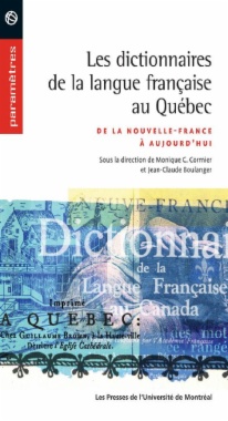 Les dictionnaires de la langue française au Québec. De la Nouvelle-France à aujourd