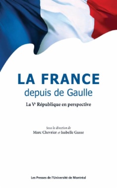 La France depuis de Gaulle. La Ve République en perspective