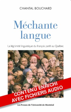 Méchante langue: La légitimité linguistique du français parlé au Québec