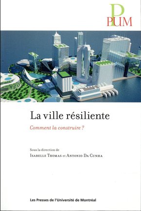 La ville résiliente: Comment la construire?