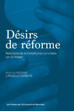 Désirs de réforme: Relectures de la Constitution conciliaire sur la liturgie