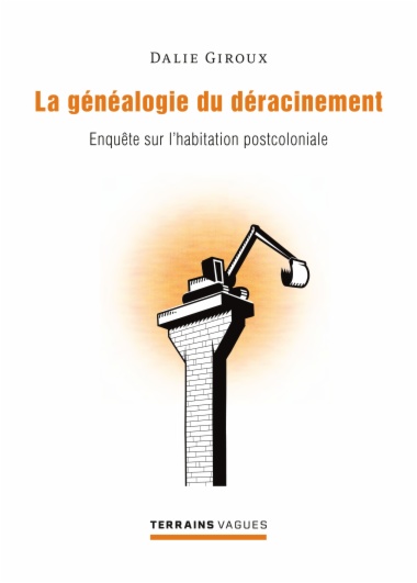 Généalogie du déracinement (La)