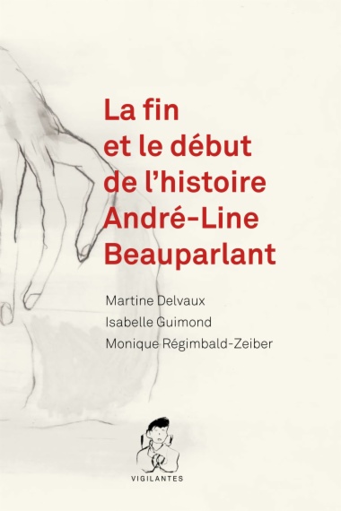 Fin et le début de l'histoire André-Line Beauparlant (La)