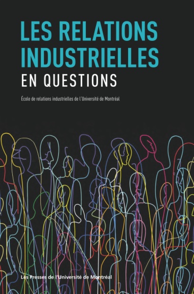 Les relations industrielles en questions