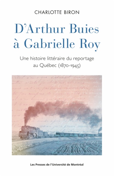 D'Arthur Buies à Gabrielle Roy