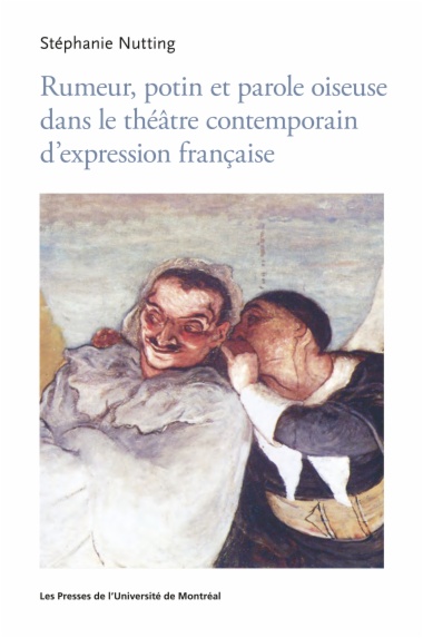 Rumeur, potin et parole oiseuse dans le théâtre contemporain d'expression française