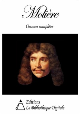 Molière - Oeuvres Complètes