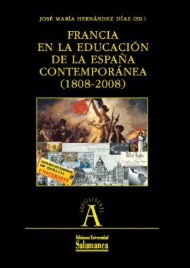 Francia en la educación de la España contemporánea (1808-2008)