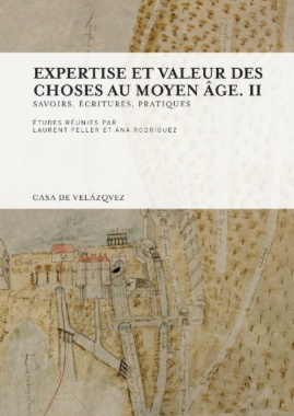 Expertise et valeur des choses au Moyen Âge. II : Savoirs, écritures, pratiques