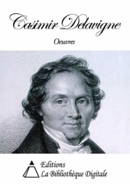 Oeuvres de Casimir Delavigne