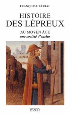 Histoire des lépreux au Moyen Âge: une société d
