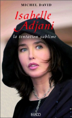 Isabelle Adjani: la tentation sublime
