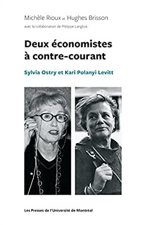 Deux économistes à contre-courant: Sylvia Ostry et Kari Polanyi Levitt