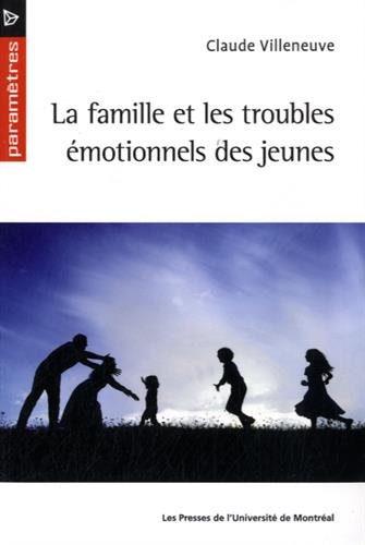 La famille et les troubles émotionnels des jeunes