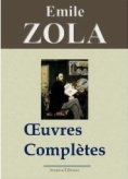 Emile Zola : Oeuvres complètes