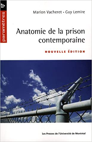 Anatomie de la prison contemporaine: Nouvelle édition