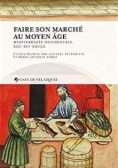 Faire son marché au Moyen âge: Méditerranée occidentale, XIII--XVIe siècles