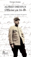Alfred Dreyfus, Officier en 14-18, souvenirs, lettres et carnet de guerre