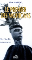 Le premier des Mohicans : De Gaulle autrement