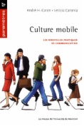 Culture mobile. Les nouvelles pratiques de communication