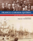 France-Canada-Québec. 400 ans de relations d