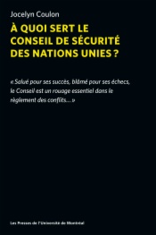 À quoi sert le Conseil de sécurité des Nations unies ?