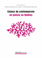 Enjeux du contemporain en poésie au Québec