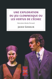 Une exploration du jeu clownesque ou les vertus de l