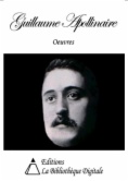 Oeuvres de Guillaume Apollinaire