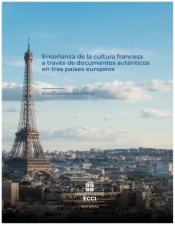 La enseñanza de la cultura francesa a través de documentos auténticos en tres países europeos