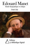 Édouard Manet, étude biographique et critique