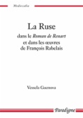 La ruse dans le Roman de Renart :  et dans les oeuvres de François Rabelais