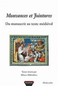 Mouvances et jointures : du manuscrit au texte médiéval