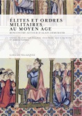 Élites et ordres militaires au Moyen Âge : rencontre autour d
