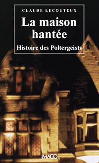 La Maison hantée : Histoire des poltergeists