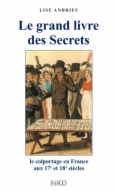 Le grand livre des secrets: le colportage en France aux 17è et 18è siècles