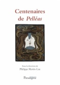 Centenaires de Pelléas : de Maeterlinck à Debussy